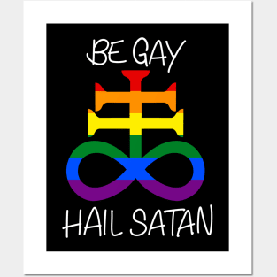 Be Gay Hail Satan Posters and Art